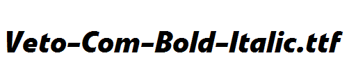 Veto-Com-Bold-Italic.ttf