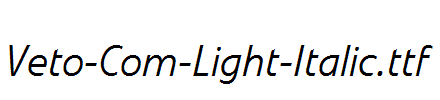 Veto-Com-Light-Italic.ttf