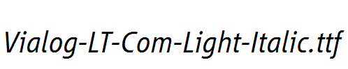 Vialog-LT-Com-Light-Italic.ttf
