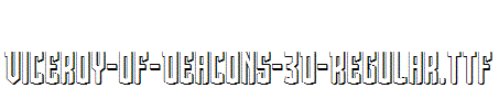Viceroy-of-Deacons-3D-Regular.ttf