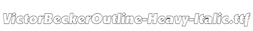 VictorBeckerOutline-Heavy-Italic.ttf