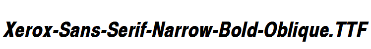 Xerox-Sans-Serif-Narrow-Bold-Oblique.ttf