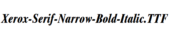 Xerox-Serif-Narrow-Bold-Italic.ttf