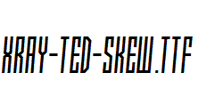 Xray-Ted-skew.ttf