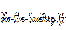 You-Are-Something.ttf