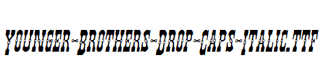 Younger-Brothers-Drop-Caps-Italic.ttf