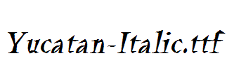 Yucatan-Italic.ttf