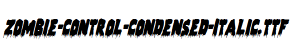 Zombie-Control-Condensed-Italic.ttf