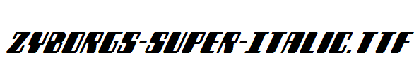 Zyborgs-Super-Italic.ttf